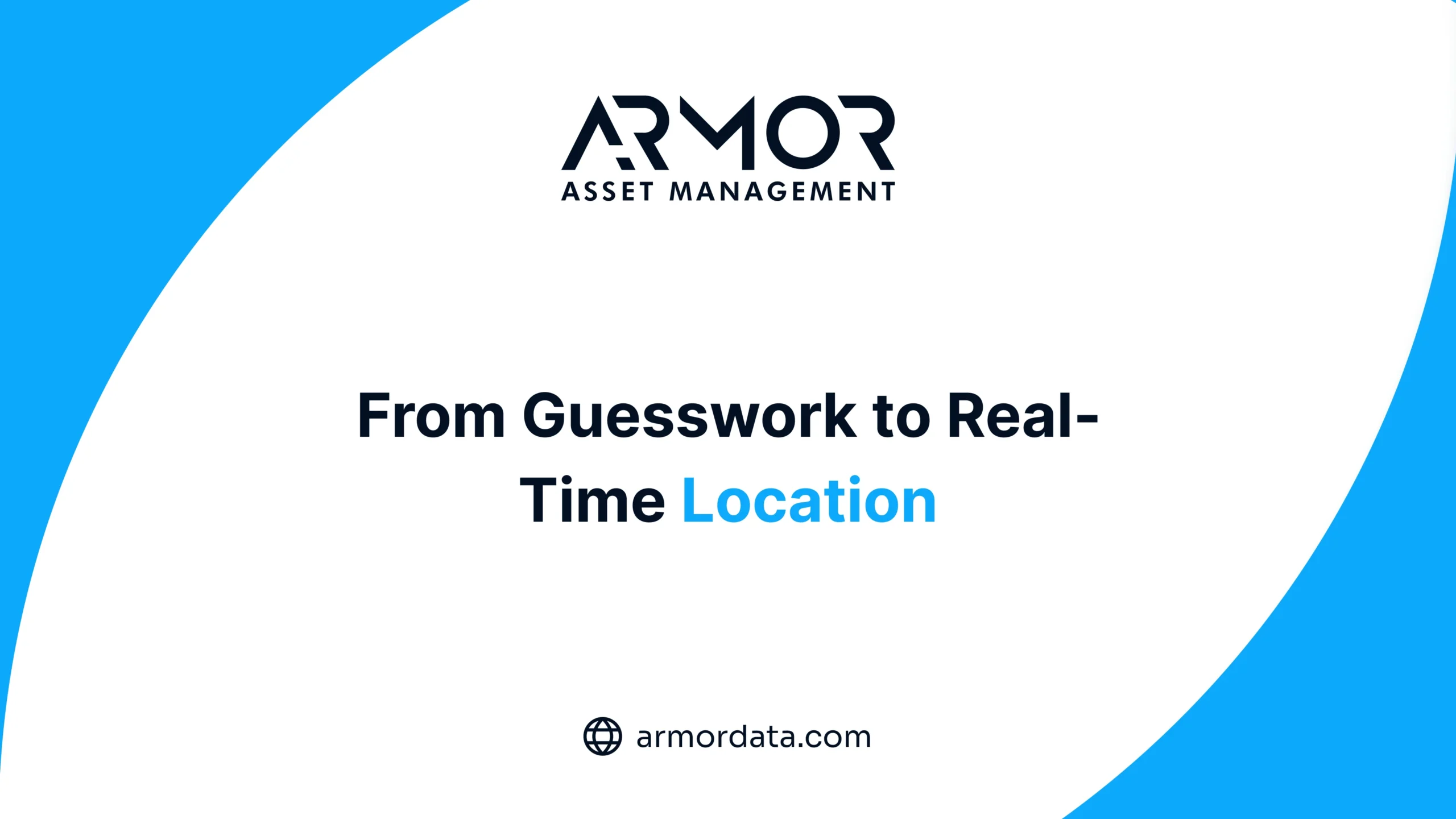 ARMOR™ asset tracking graphic reading From Guesswork to Real-Time Location