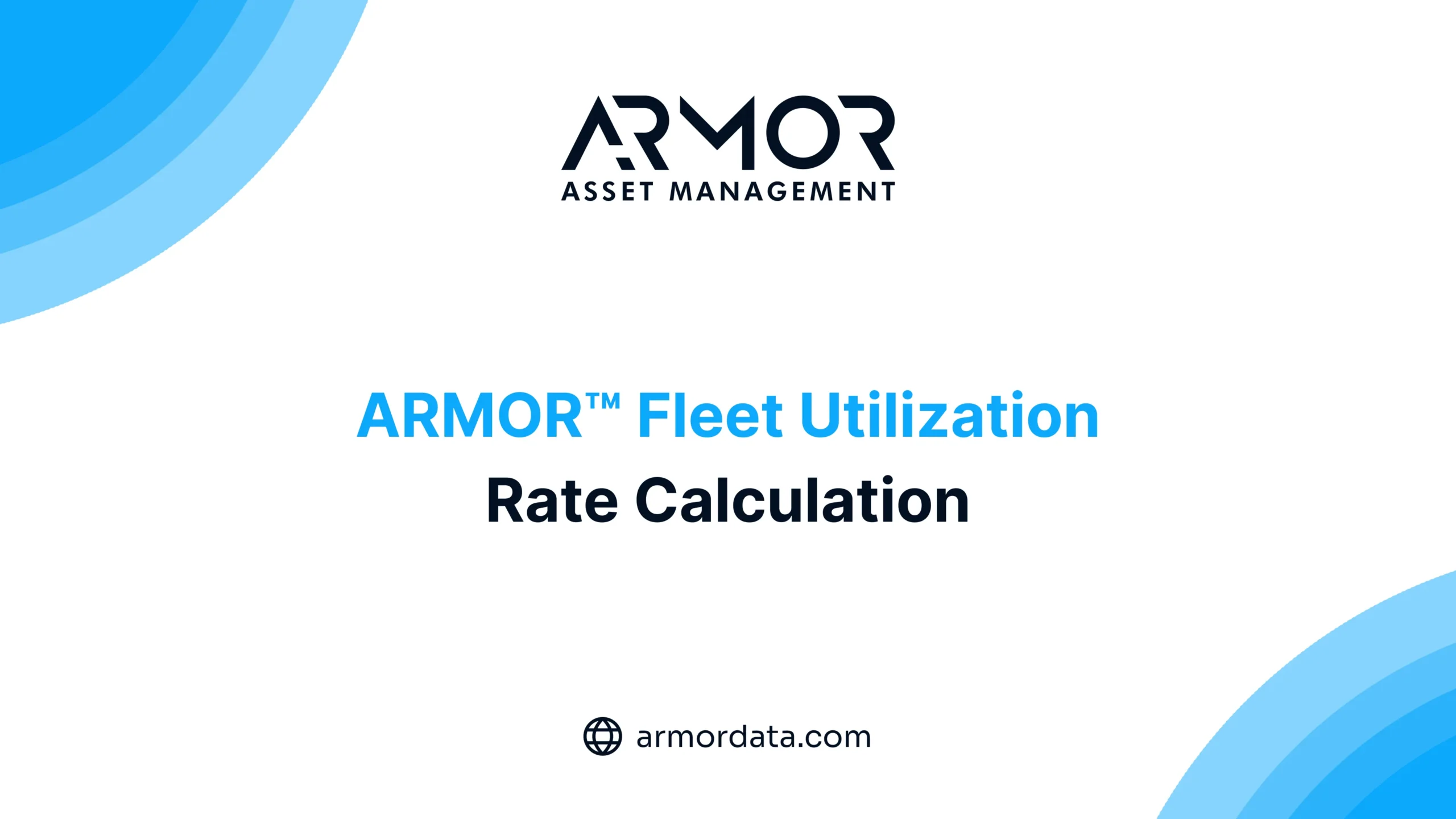 ARMOR™ Asset Management graphic titled ARMOR Fleet Utilization Rate Calculation with blue curved borders and armordata.com link