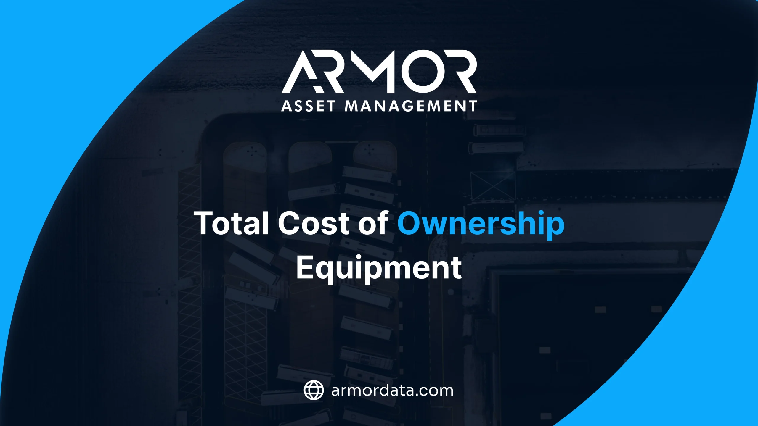 ARMOR™ Asset Management infographic detailing Total Cost of Ownership and a repair versus replace decision matrix based on live runtime hours and verified asset ID data.